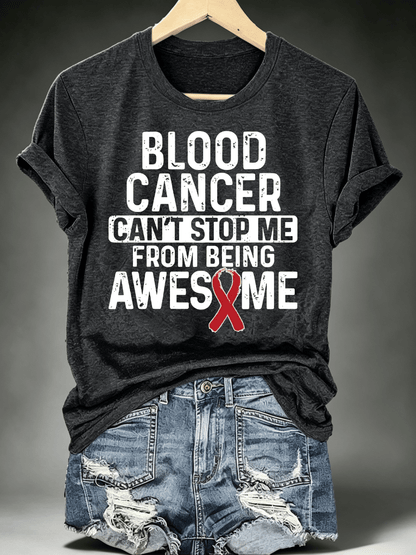 Women's BLOOD CANCER CAN'T STOP ME Print T-Shirt