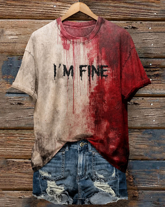 Unisex Blood I'm Fine Halloween Printed T-Shirt