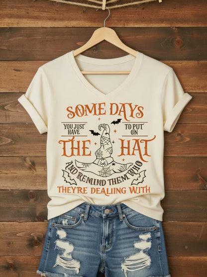 Some Days You Just Have To Put On The Hat T-Shirt