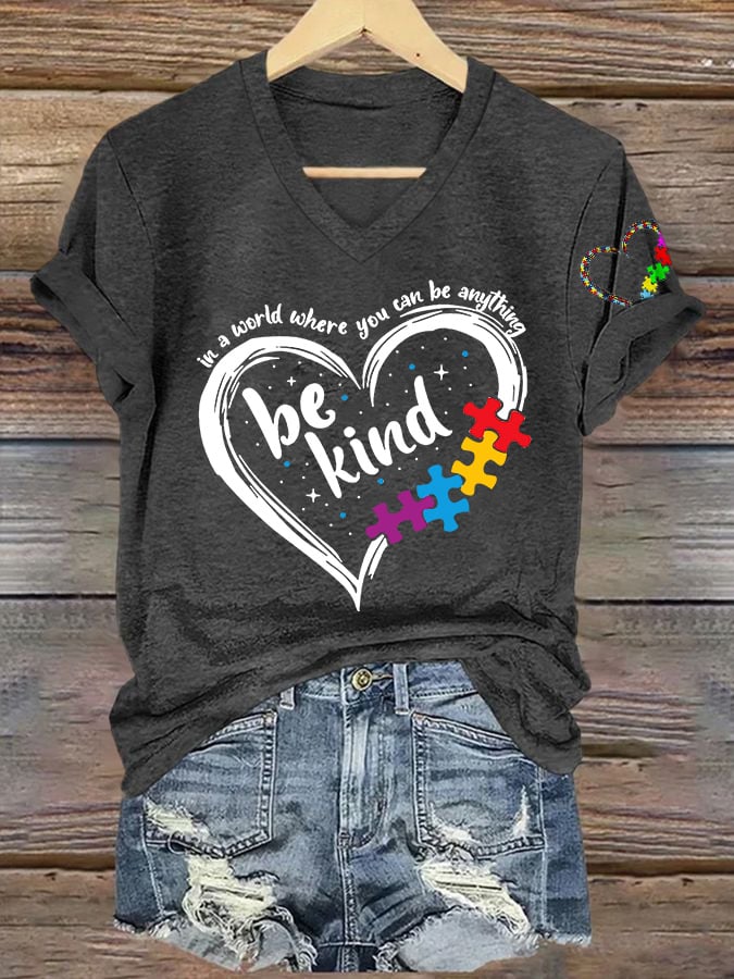 Women's In A World Where You Can Be Anything Be Kind  Autism Awareness Printed V-Neck T-Shirt