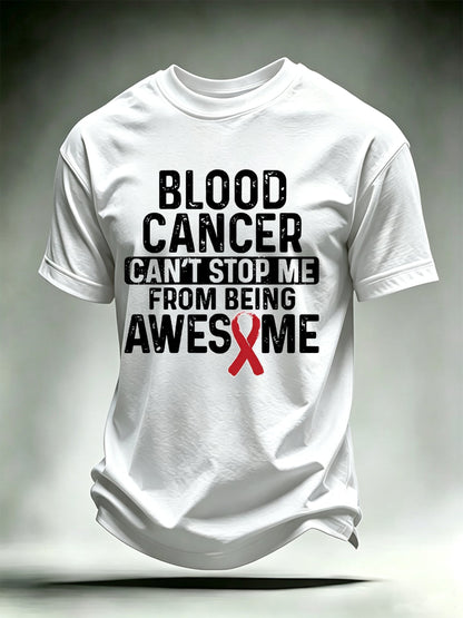 Men's BLOOD CANCER CAN'T STOP ME Print T-Shirt