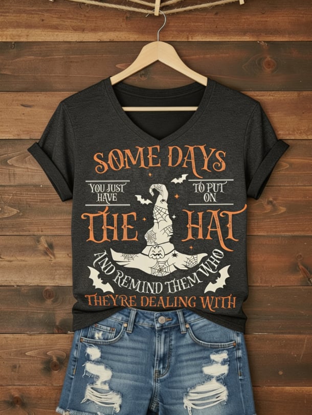 Some Days You Just Have To Put On The Hat T-Shirt