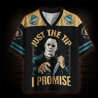 Just The Tip I Promise Mesh Jersey